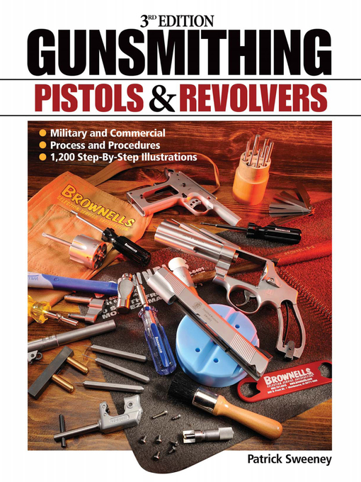 Title details for Gunsmithing Pistols & Revolvers by Patrick Sweeney - Available